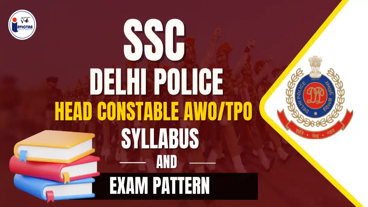 Delhi Police Head Constable AWO/TPO Syllabus 2025 and Exam Pattern Overview.