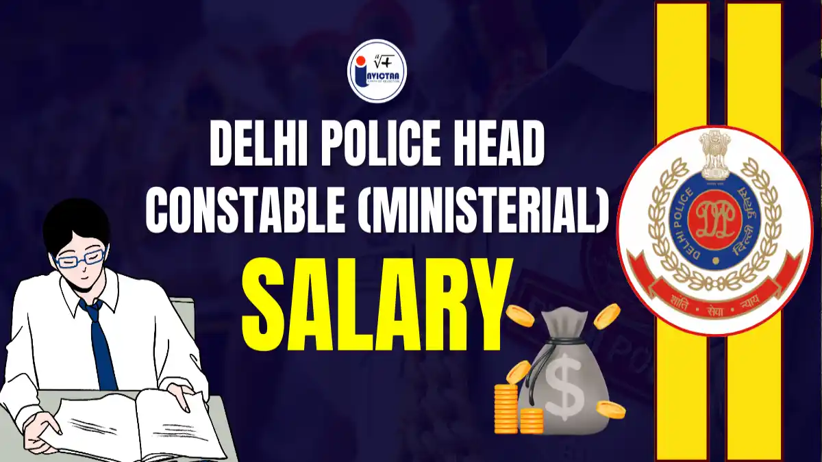 Delhi Police Head Constable (Ministerial) Salary 2025, In-Hand Pay, Job Profile & Promotion