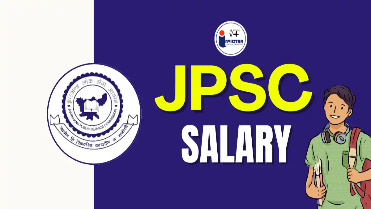 JPSC Salary 2025: Post-wise Pay Scale, In-Hand Pay & Job Profile.