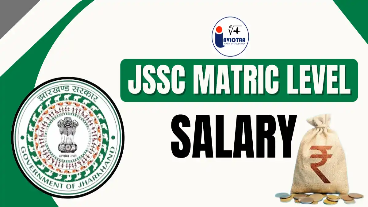 JSSC Matric Level Salary 2025, In-Hand Pay, Job Profile & Career Growth Overview.