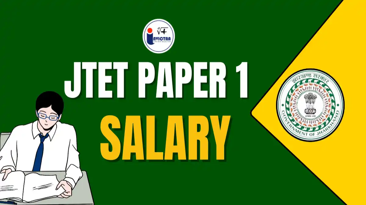 JTET Paper 1 Salary 2025, In-Hand Pay, Job Profile & Career Growth.