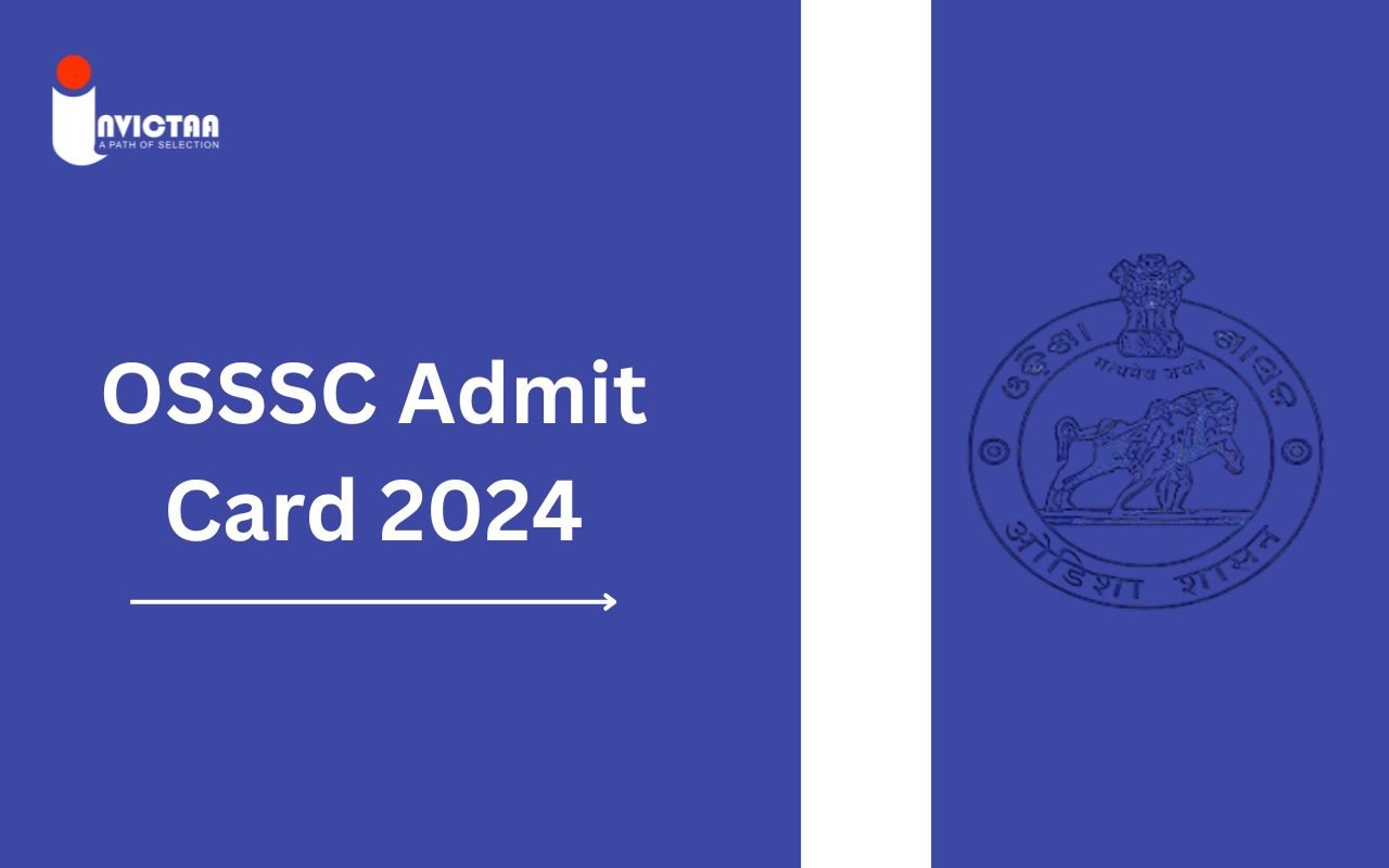 You are currently viewing OSSSC Admit Card 2024 OUT @osssc.gov.in Download Now