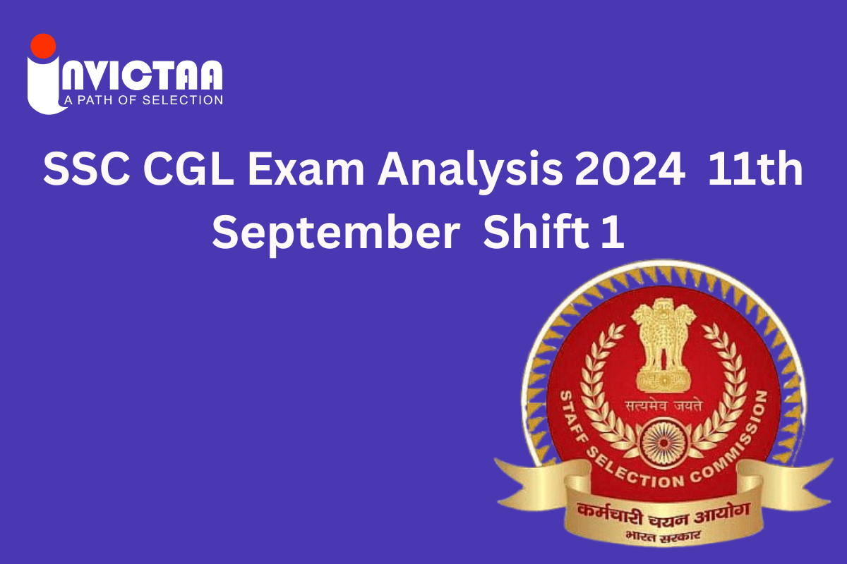 You are currently viewing SSC CGL Exam Analysis 2024 11th September Shift 1 Detailed Review