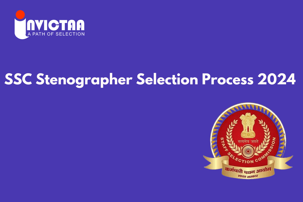 You are currently viewing SSC Stenographer Selection Process 2024, CBT, Skill Test 