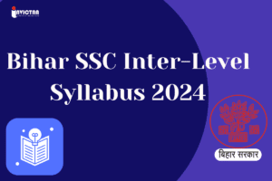 Read more about the article Bihar SSC Inter Level Syllabus 2024 Check Subject Wise Syllabus