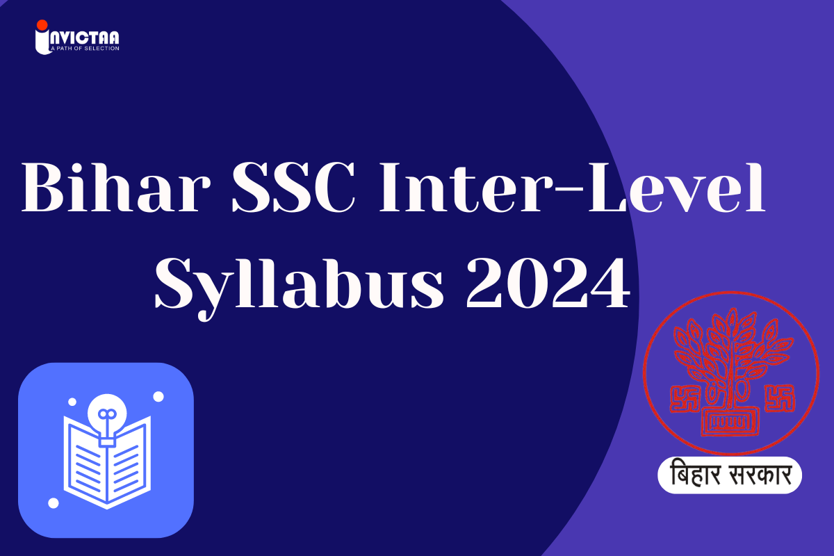 You are currently viewing Bihar SSC Inter Level Syllabus 2024 Check Subject Wise Syllabus