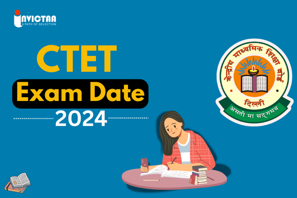 CTET Exam Date 2024, Check Exam Schedule 