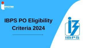 Read more about the article IBPS PO Eligibility Criteria 2024 Check Age Relaxation, Medical Standards