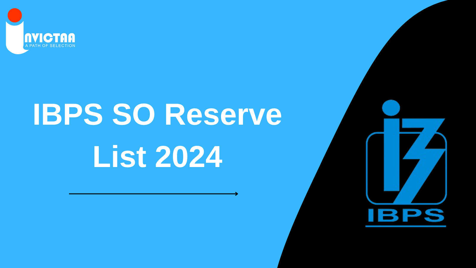 You are currently viewing IBPS SO Reserve List 2024 OUT @www.ibps.in Get Download Link