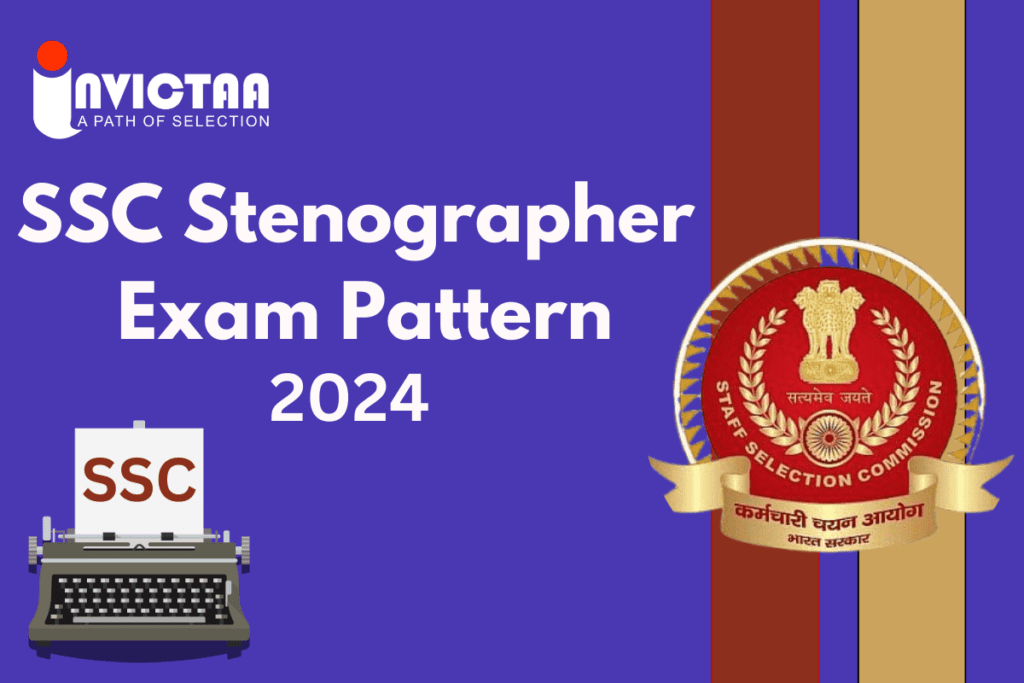 SSC Stenographer Exam Pattern 2024: CBT and Dictation Time Details
