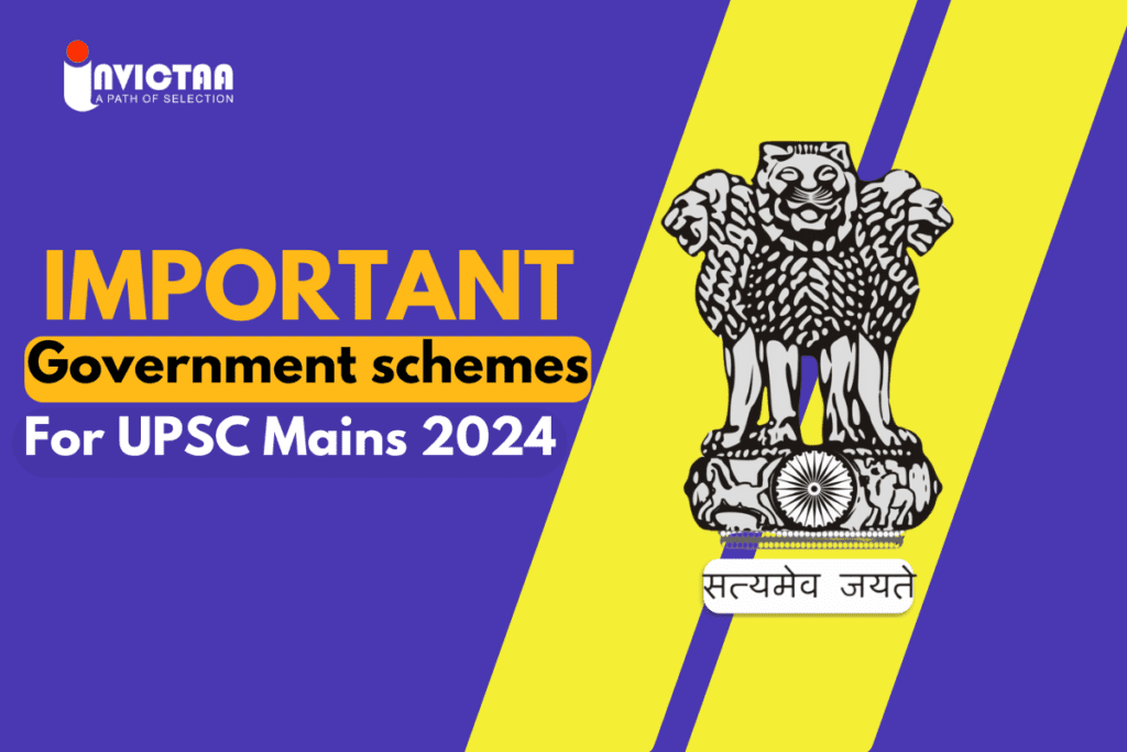 Important Government Schemes for UPSC Mains 2024