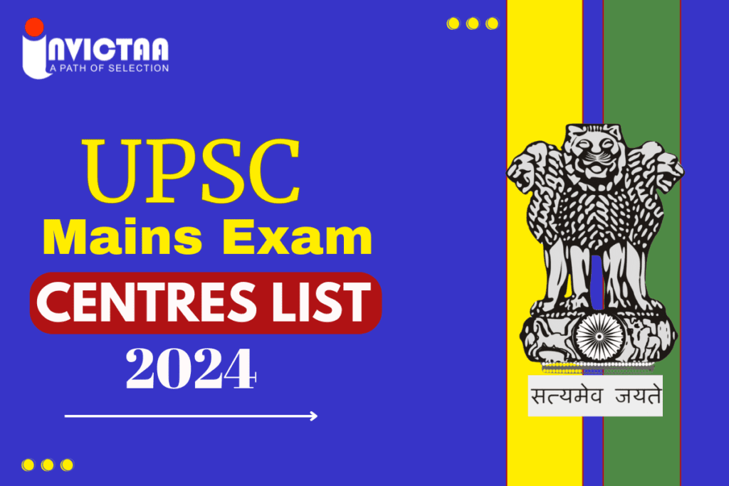 UPSC Mains Exam Centres 2024, Check Updated Centres