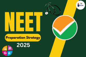 Read more about the article NEET 2025 Preparation Strategy With Powerful Study Plan