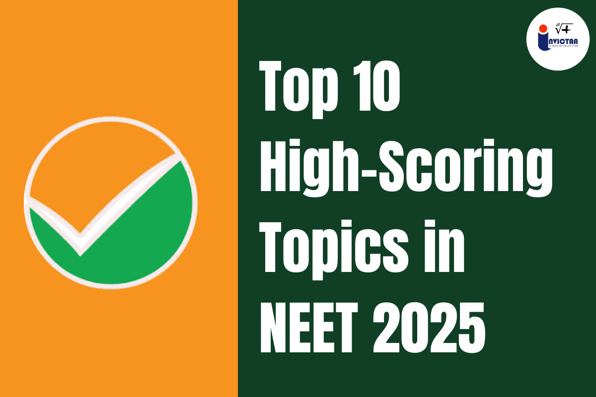 You are currently viewing Top 10 High-Scoring Topics in NEET 2025
