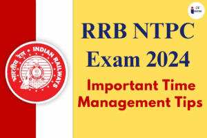 Read more about the article Time Management Tips RRB NTPC Exam 2024