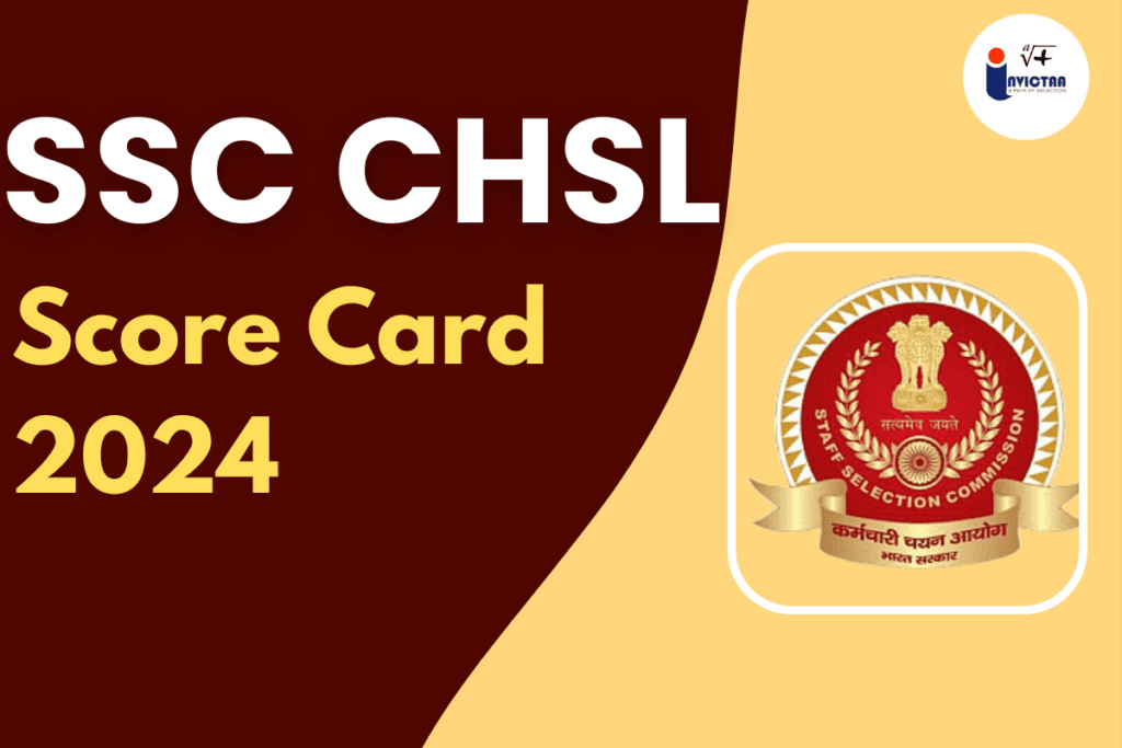 SSC CHSL Score Card 2024 Out @ssc.gov.in Download Link Here