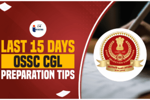 Read more about the article OSSC CGL Last Minutes Preparation Tips 