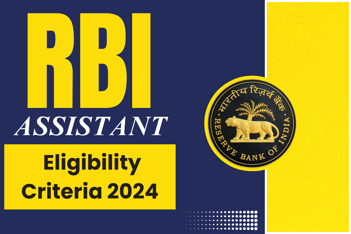 You are currently viewing RBI Assistant Eligibility Criteria 2024, Check Age Limit, Qualification