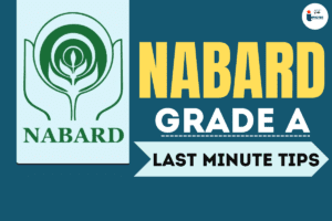 Read more about the article NABARD Grade A Last Minute Preparation Tips full revision plan