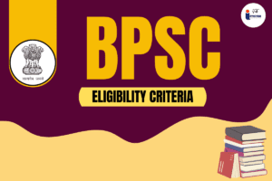 Read more about the article BPSC Eligibility Criteria 2024, Check Age Limit, Qualification