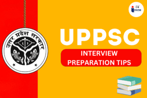 Read more about the article UPPSC Interview Preparation Tips A Detailed Guide