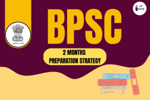 Read more about the article BPSC 2 Month Preparation Strategy for Success