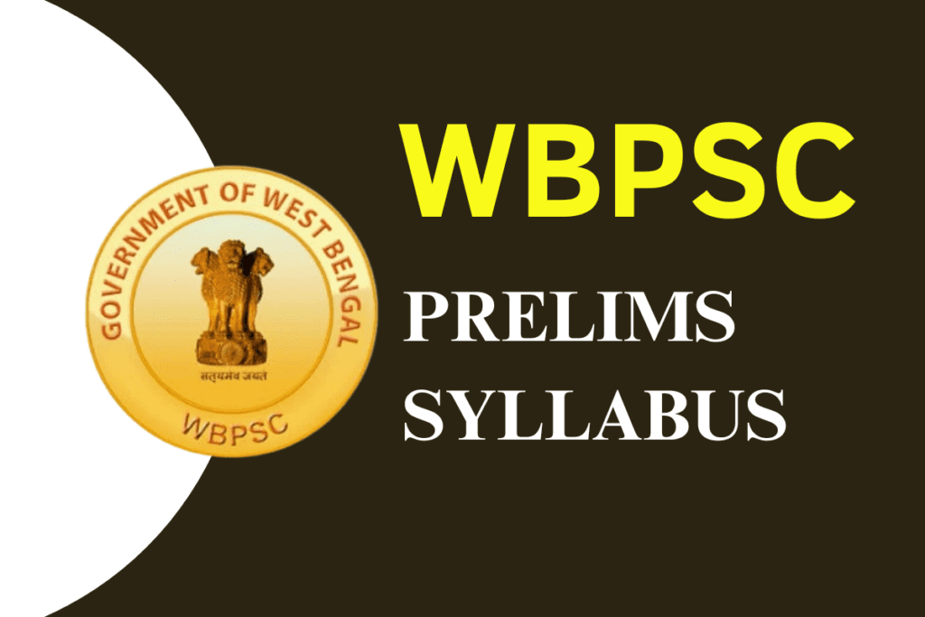 WBCS Prelims Syllabus 2024, Exam Patten