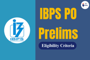 Read more about the article IBPS PO Eligibility Criteria 2024, Age Limit, Education & Nationality