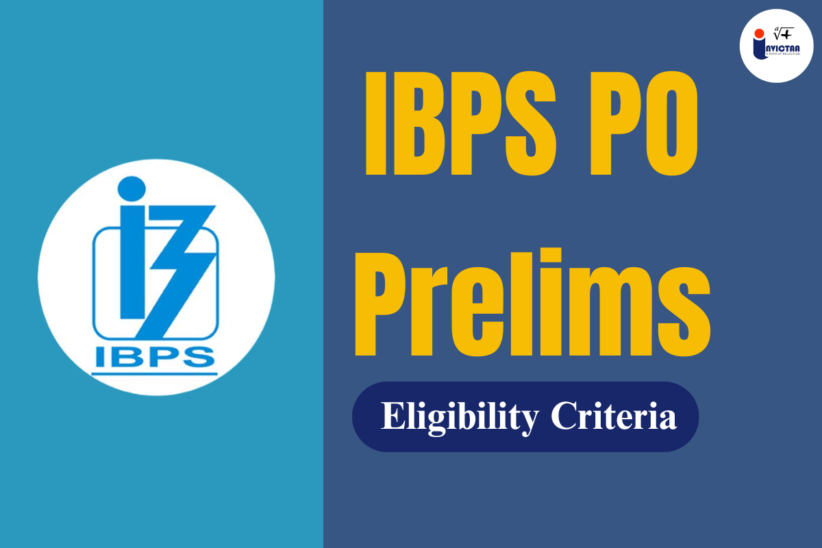 You are currently viewing IBPS PO Eligibility Criteria 2024, Age Limit, Education & Nationality