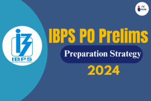 Read more about the article IBPS PO Prelims Preparation Strategy 2024 Subject Wise