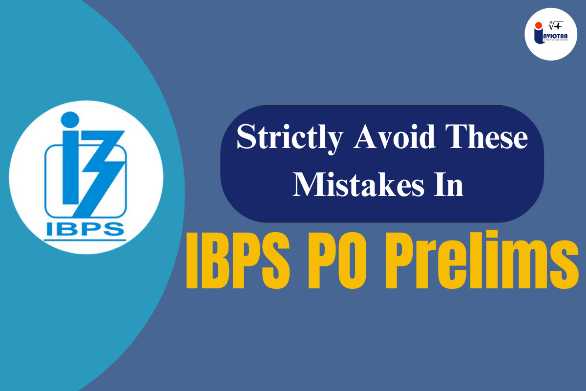 You are currently viewing Common Mistakes to Avoid During IBPS PO Prelims Preparation 2024