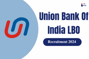 Read more about the article Union Bank LBO Recruitment 2024 Out for 1500 Local Banking Officer Posts