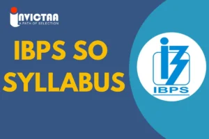 Read more about the article IBPS SO Syllabus 2024 For Prelims, Mains Exam Pattern 2024