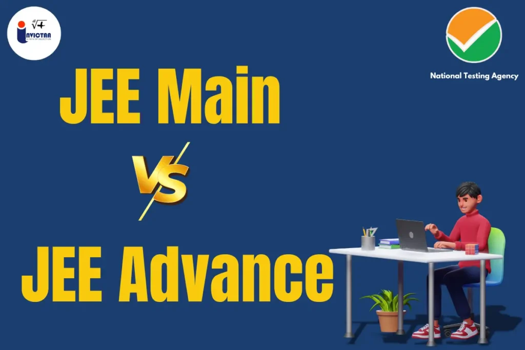 Major Key Difference Between JEE Main and JEE Advanced 2024 Explained