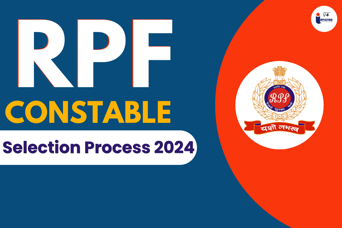 You are currently viewing RPF Constable Selection Process 2024, CBT, PET, PST, and Document Verifications