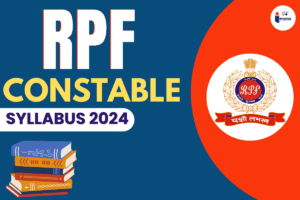 Read more about the article RPF Constable Syllabus 2024, Subject wise Syllabus PDF