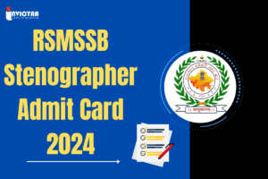 Read more about the article RSMSSB Stenographer Admit Card 2024 Out, Download Link Here