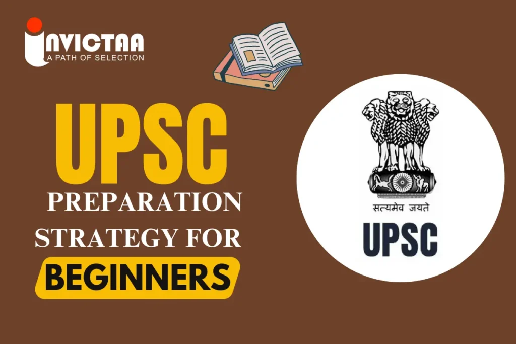Best UPSC Preparation Strategy for Beginners