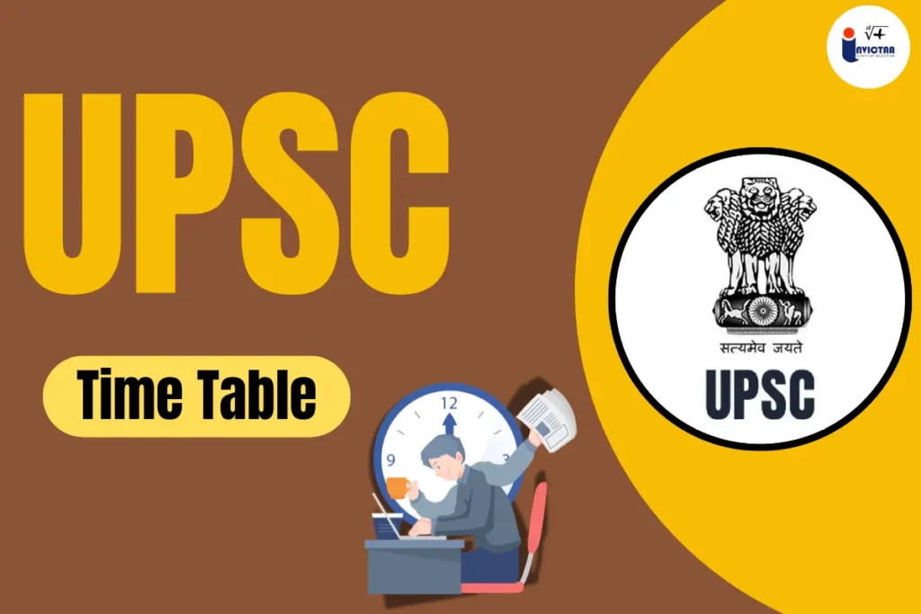 UPSC Time Table 2024, A Roadmap to Your Success