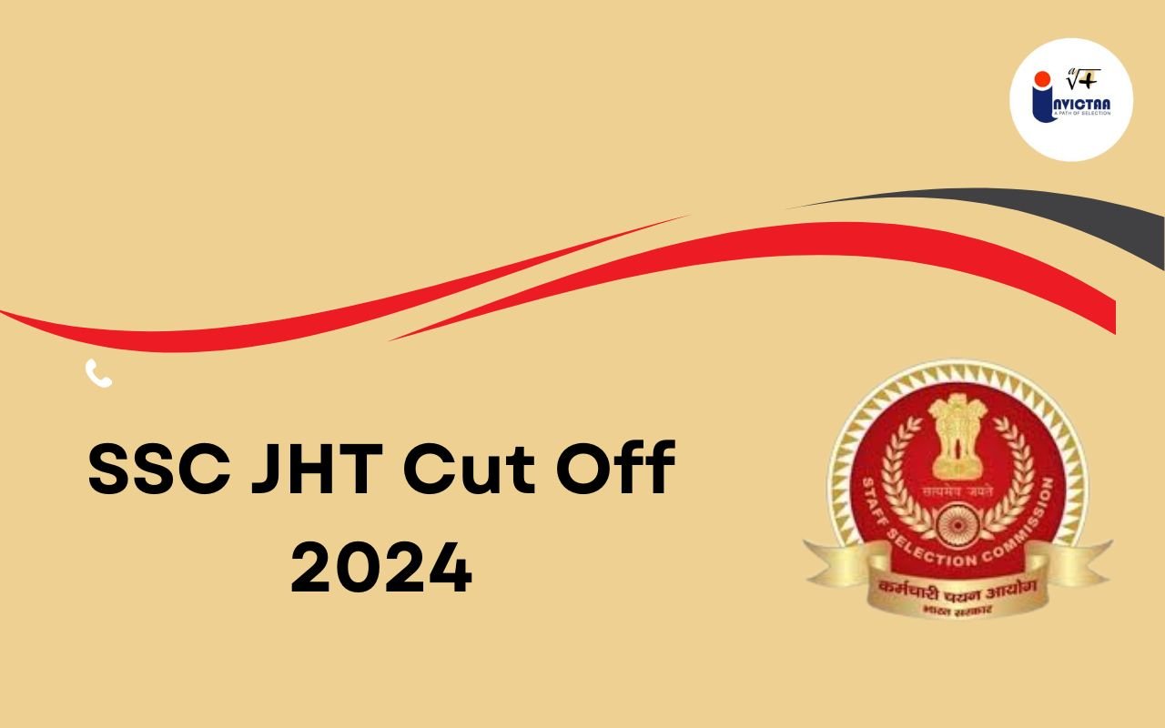 You are currently viewing SSC JHT Cut Off 2024, Previous Year Cut Off Marks