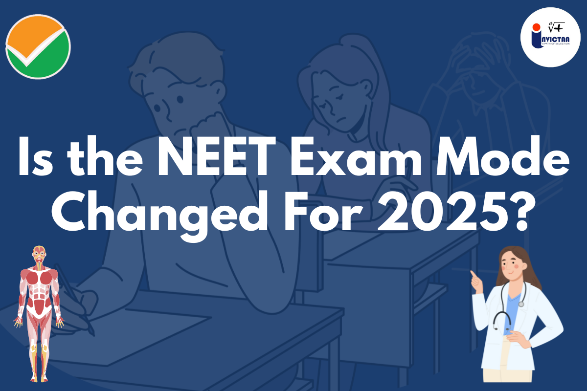 You are currently viewing Is the NEET Exam Mode Changed For 2025?