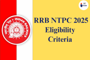 Read more about the article RRB NTPC Eligibility 2025, Age Limit, Qualification