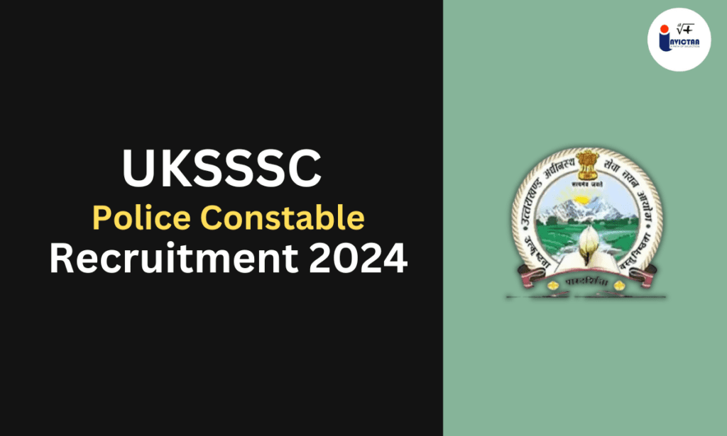 UKSSSC Police Constable Recruitment 2024 Apply for 2000 Vacant Positions
