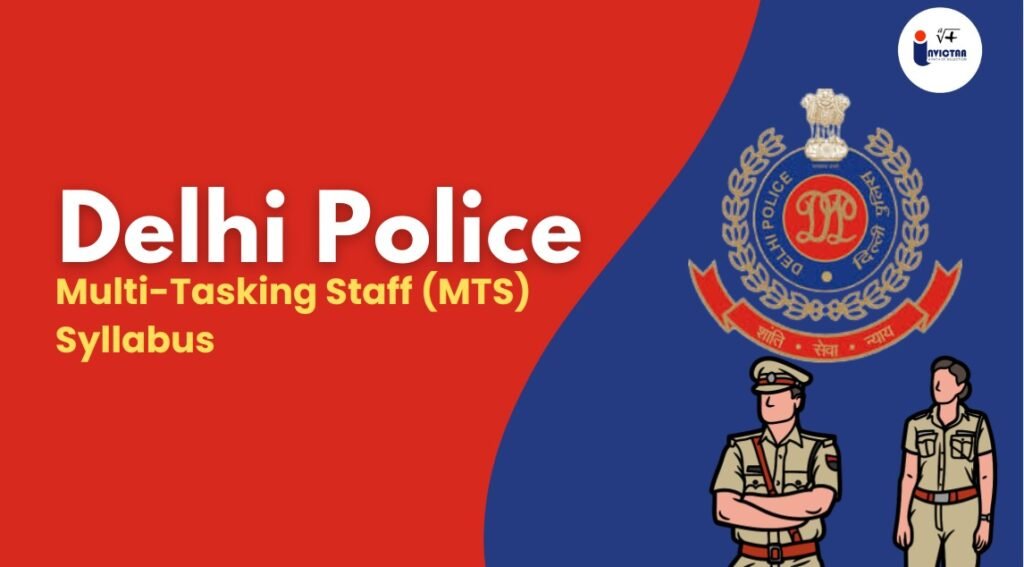 Delhi Police MTS Syllabus 2024 A Guide for Aspirants