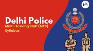 Read more about the article Delhi Police MTS Syllabus 2024 A Guide for Aspirants