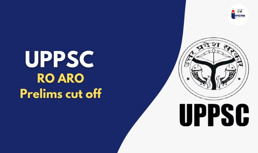 UPPSC RO ARO Prelims Cut Off 2024 Expected 
